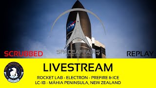 Rocket Lab - Electron - NASA PREFIRE and Ice - LC-1 - Mähia Peninsula, NZ - Space Affairs Live