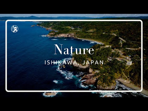 Nature, Adventure and Relaxation | For Tourism Ishikawa, Japan
