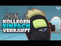 FAST UMSONST den KOLLEGEN VERKAUFT 💰 - ♠ Among Us ♠