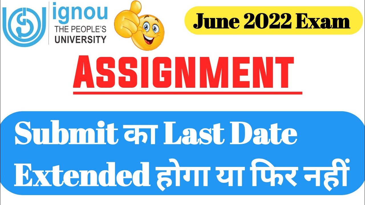 ignou assignment submit last date 2022