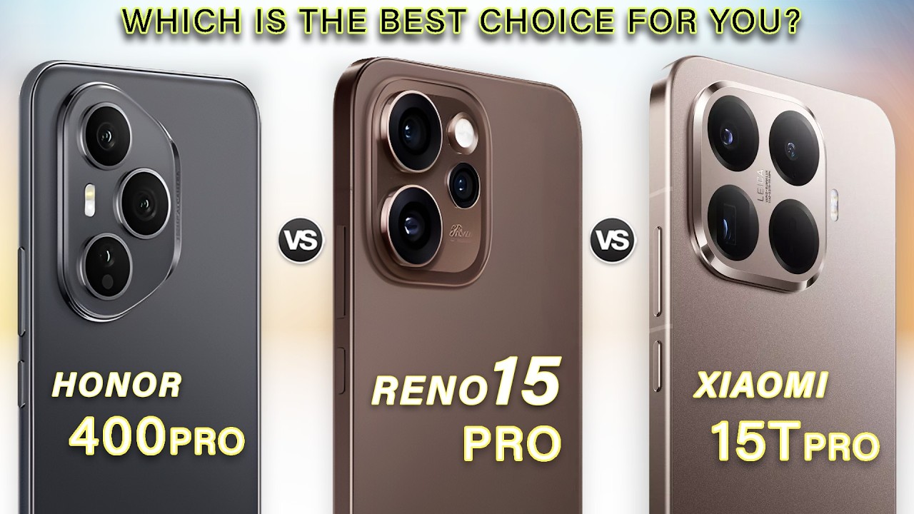 Oppo Reno 15 Pro Vs Honor 400 Pro Vs Xiaomi 15T Pro Which one is Better?