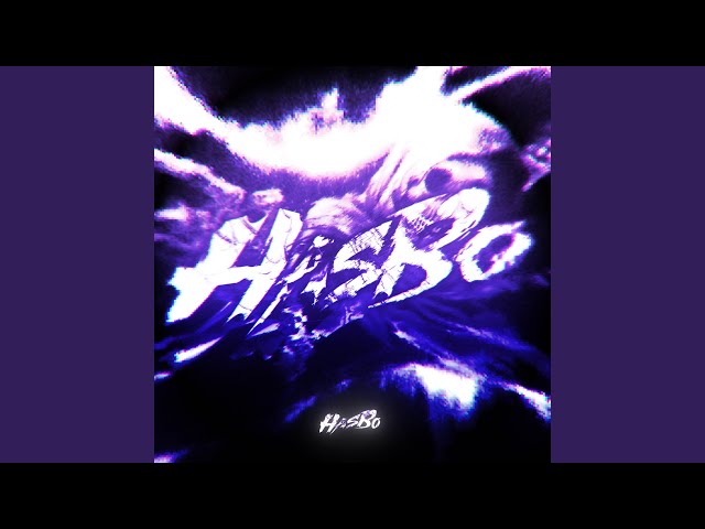 HASBO (Super Slowed)