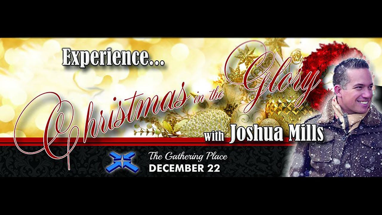 Joshua Mills Worship @ TGPOA - Christmas in the Glory