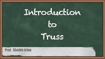 Introduction to Truss - Design of Truss