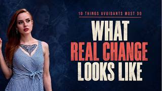 Can Avoidant Attachment Change? 10 Signs of Real Healing