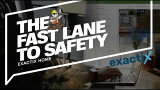 The Fast Lane To Safety With Exactix Home