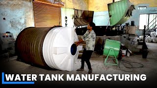 Water Tank Making Factory How Plastic Water Tank Are Made Manufacturing Process