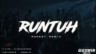 DJ RUNTUH - FUNKOT REMIX
