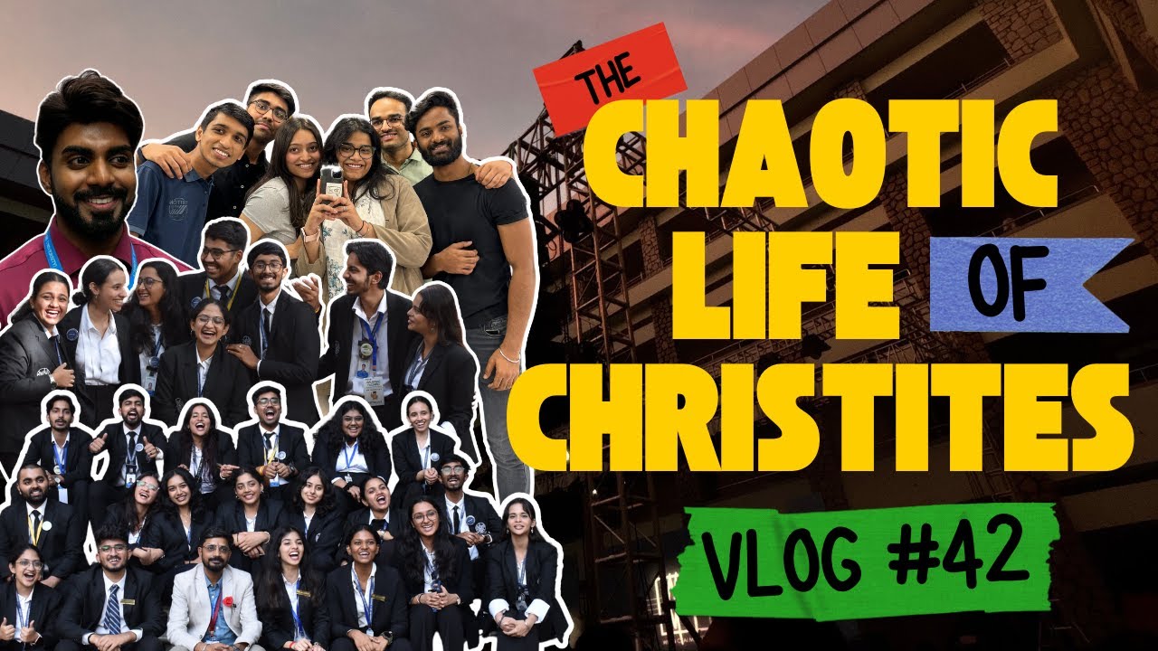 VLOG 42 | The Chaotic Life of Christites | Christ University, Bangalore Central Campus