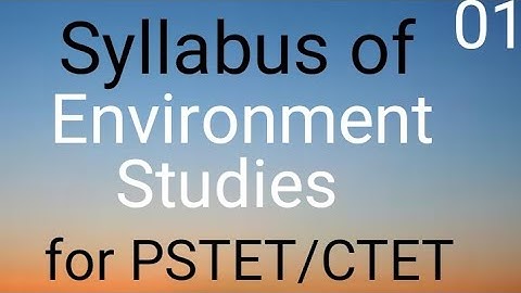 Syllabus of Environment studies for PSTET/CTET | Paper 1  | Fully Explain | Full Course |