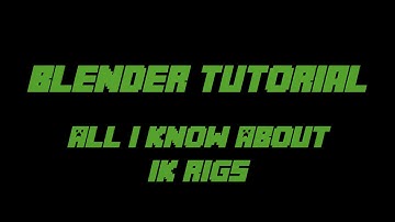 All I Know About IK Rigs: Blender Minecraft Tutorial