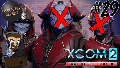 XCOM 2: War of the Chosen Part 29 - Hunting The Hunter - CharacterSelect