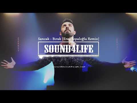 Sancak - Bırak (Eray Topaloğlu Remix)