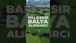 Balyanın Saklı Hazinesi Balıkesir Balya Alidemirci
