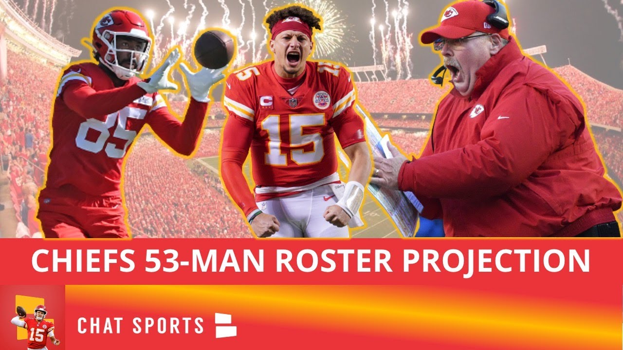 FINAL Kansas City Chiefs 53Man Roster Projection After The NFL