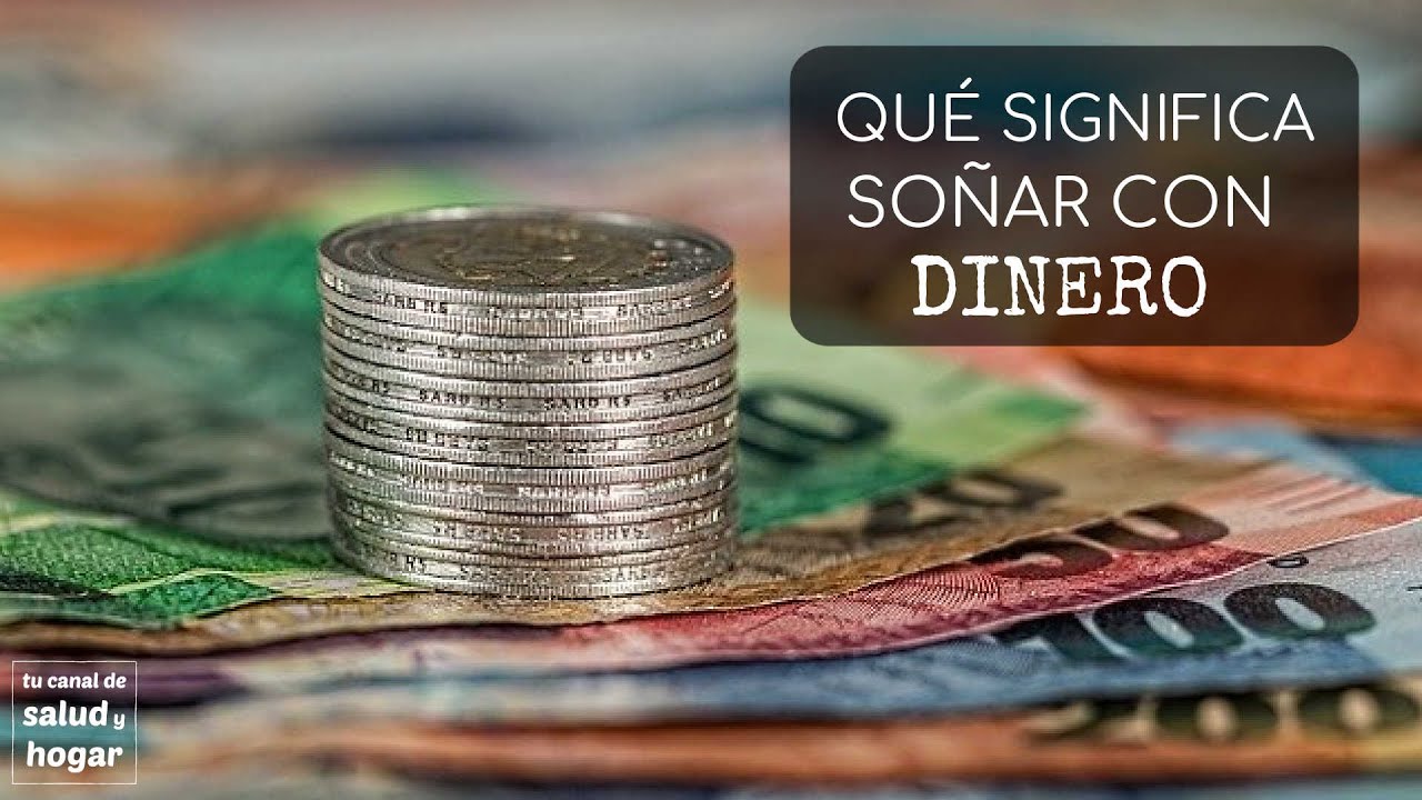 Qué significa soñar con dinero YouTube