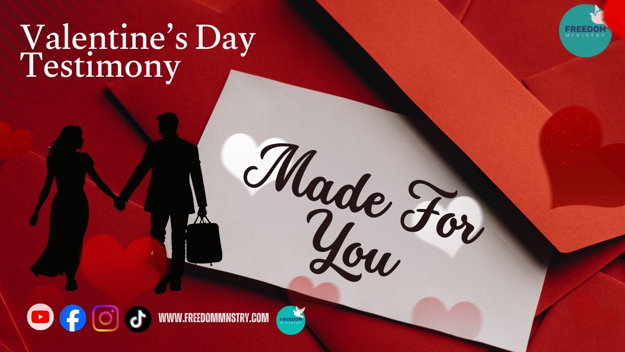 Made for you | Valentine's Special Testimony