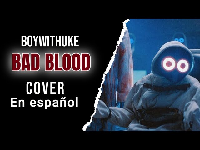 BoyWithUke - Bad Blood (Lyric Video) 