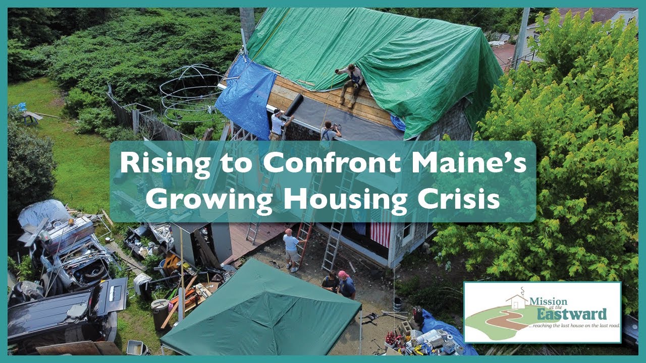 Mission at the Eastward: Rising to Confront Maine’s Growing Housing Crisis