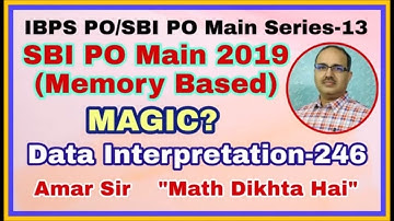 Data Interpretation Questions-246 SBI PO Main 2019 (Memory Based) IBPS PO Main 2019 Main Series-13