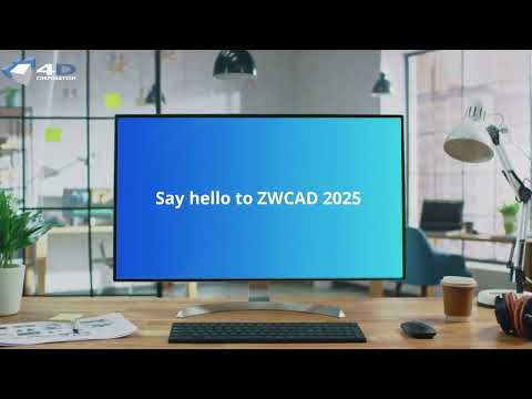 Overview Video Part 1 ZWCAD 2025 By 4D Corporation