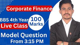 BBS 4th Year Corporate Finance Model Question Solution