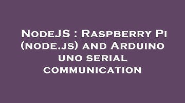 NodeJS : Raspberry Pi (node.js) and Arduino uno serial communication