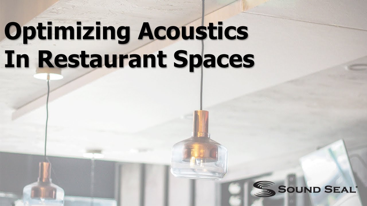 Optimizing Acoustics In Restaurant Spaces YouTube