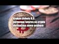 Kraken debuts U.S. perpetual futures as crypto derivatives move onshore