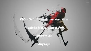 ESO - Delusional Grave Yard User 🤣 | Magicka Necromancer PvP | U44