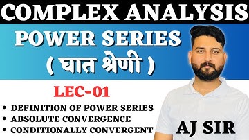 Power Series Lec-01 || definition,absolute convergence,conditionally convergent || Complex Analysis