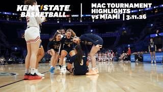 Kent State Women's Basketball 2026 MAC Tournament vs. Miami (OH) 3.11.26 | Highlights