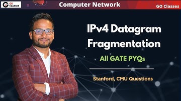 IP Fragmentation | ALL GATE PYQs | Stanford, CMU Questions | Computer Networks | Sachin Mittal
