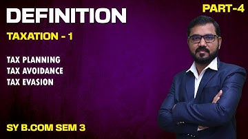 Definition Lec - 4 | S Y B COM SEM 3 | Taxation-1 | By Suresh Sir