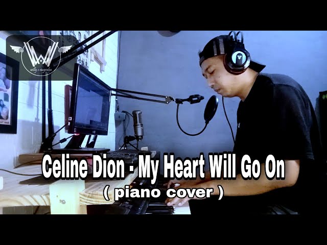 Celine Dion - My Heart Will Go On ( Piano Cover by Willy ) class=