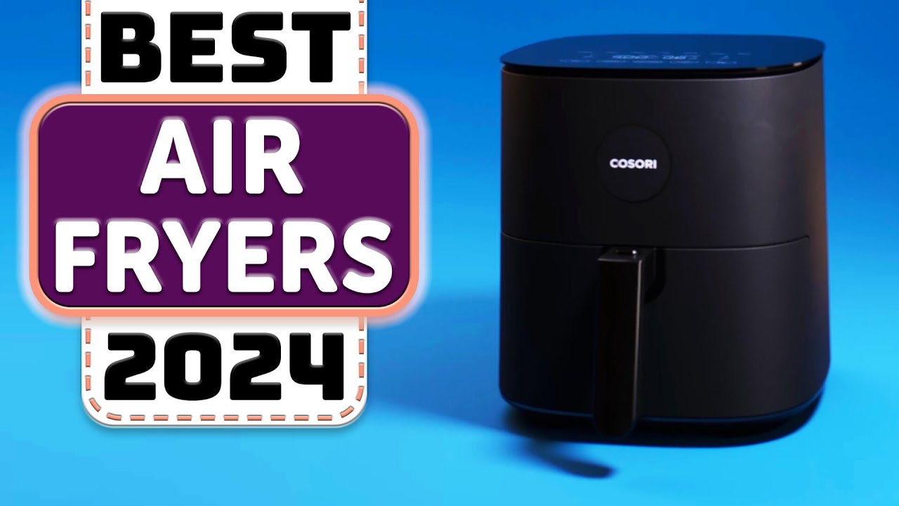 Best air fryer 2024: Our favourite tried and tested models