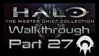 Halo: MCC Walkthrough - #27 - Sierra 117