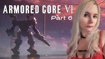 Armored Core 6: Fires of Rubicon - First Playthrough - Part 6 | @Suada_ on #twitch