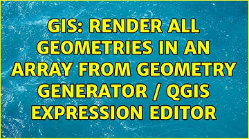 GIS: Render all geometries in an array from geometry generator / QGIS expression editor