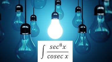 integration of sec^8x /cosecx (Solution)