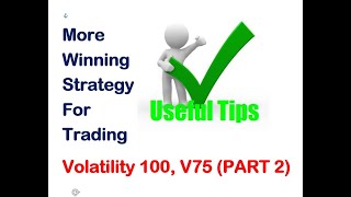 More Winning Strategies For Trading Volatility 100, and Vol 75 - Binary.com