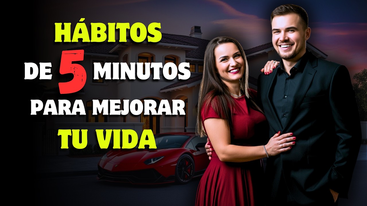15 HABITOS que solo toman 5 MINUTOS pero transforman tu vida ...