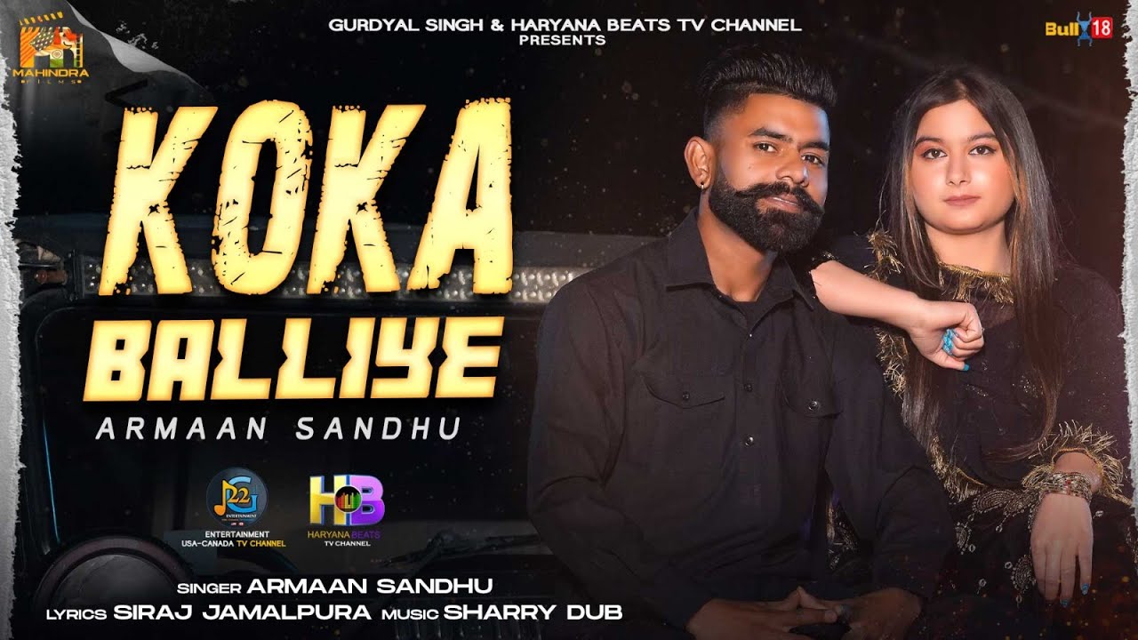 Koka Balliye – Armaan Sandhu | New Punjabi Songs 2023 | Latest Punjabi Songs 2023 | Mahindra Films