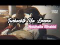 Nouhaila Elhakki Twehachtk Ya Lmema Slowed Reverb