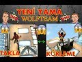 WOLFTEAM YENİ YAMA İLE YÜRÜMEDEN TAKLA OHAA !!