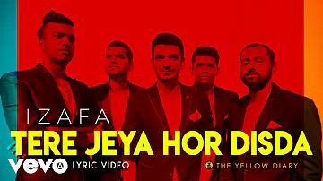 Tere Jeya Hor Disda - Official Lyric Video | The Yellow Diary | Izafa