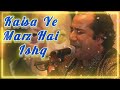 KAISA YE MARZ HAI ISHQ ) FROM KAAHANI BY RAHAT FATEH ALI KHAN Mp3 Song