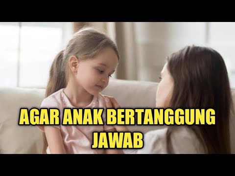 Video: Bagaimana cara menanamkan tanggung jawab pada anak saya?