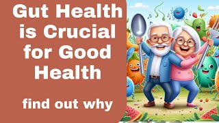 Gut Health Is Crucial for Good Health.  Here's Why. by My Ageful Living 39 views 1 month ago 11 minutes, 52 seconds