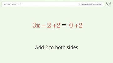 Linear equation with one unknown: Solve 3x-2=0 step-by-step solution